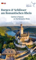 Titelbild "Burgen und Schlösser am Romantischen Rhein" | © Romantischer Rhein Tourismus GmbH